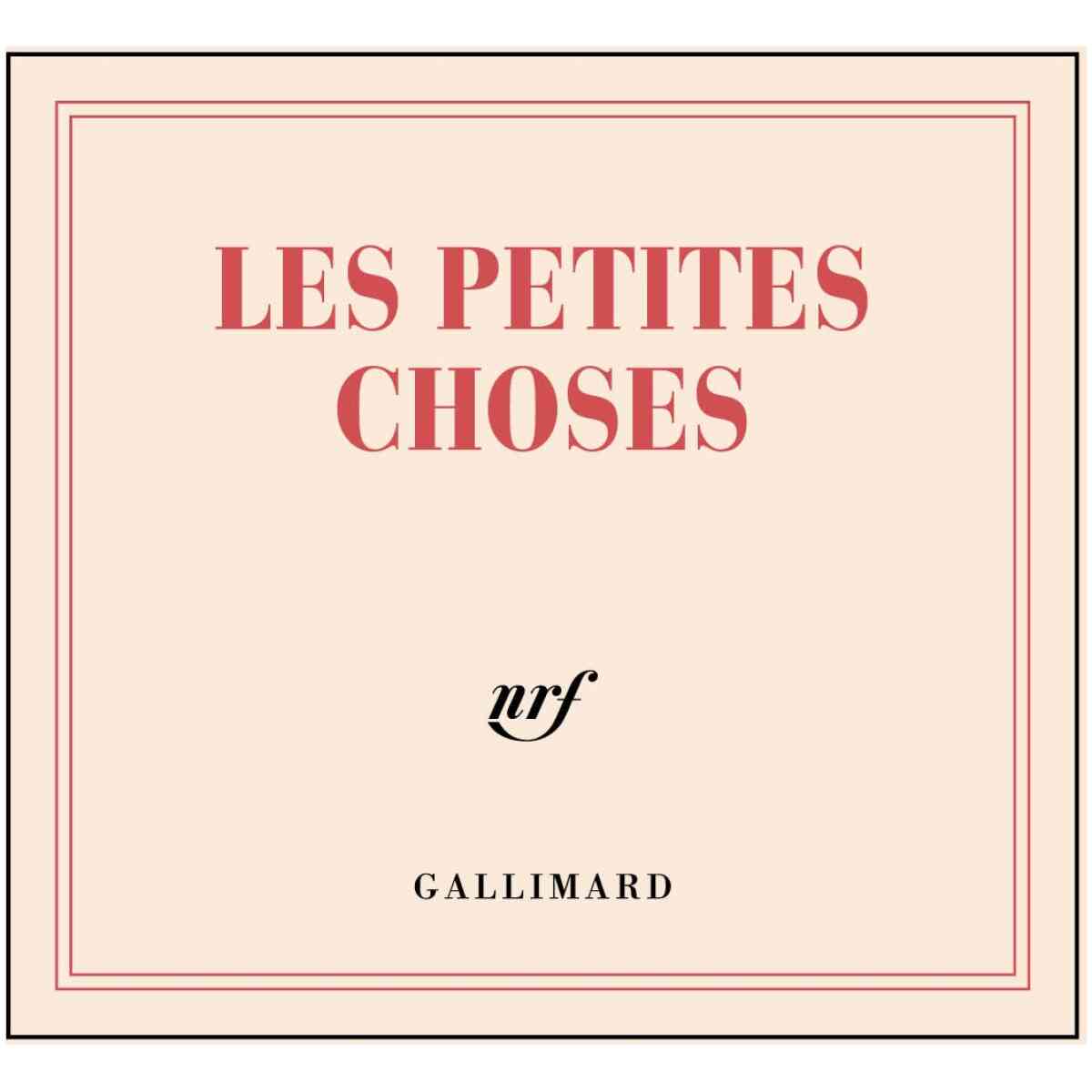 Gallimard Les petites choses